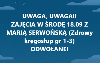 Zdjęcie do Zajęcia z Marią Serwońską w dniu 18.09.2024  - ODWOŁANE