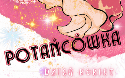Zdjęcie do POTAŃC&Oacute;WKA "Dzień Kobiet na parkiecie"