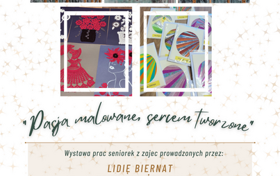 Zdjęcie do &bdquo;Pasją malowane, sercem tworzone&rdquo; &mdash; wystawa prac seniorek w CAS