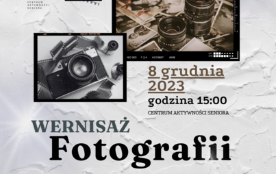 Zdjęcie do Wernisaż Fotografii 08.12.2023