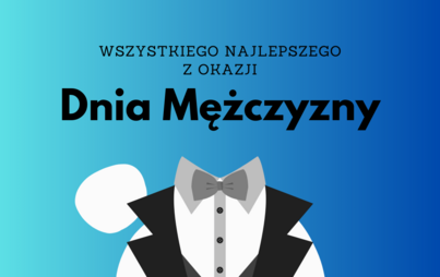 Zdjęcie do Wszystkiego najlepszego z okazji Dnia Mężczyzny dla wszystkich Pan&oacute;w w CAS