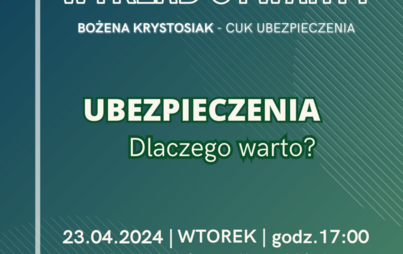 Zdjęcie do Wykład Otwarty &quot;Ubezpieczenia- Dlaczego warto?&quot; - Bożena Krystosiak 