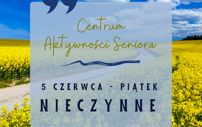 Zdjęcie do 5 CZERWCA - NIECZYNNE