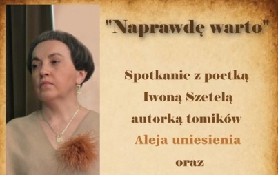 Zdjęcie do &bdquo;Naprawdę warto&rdquo; &ndash; spotkanie autorskie z Iwoną Szetelą